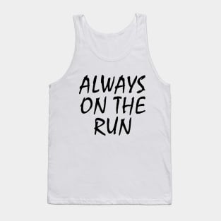 Always on the Run Tank Top